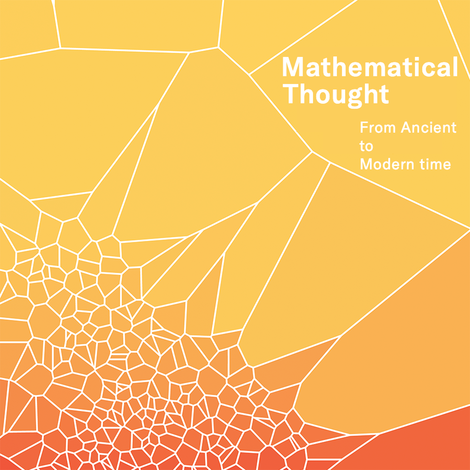 Mathematical Thought From Ancient to Modern time